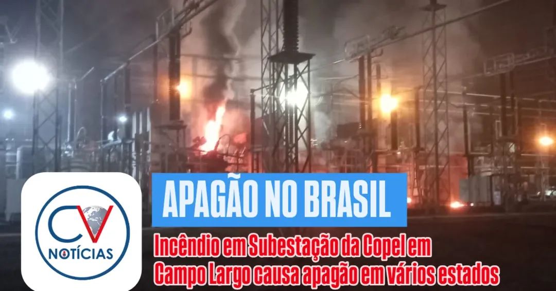 ​Incêndio em subestação de Bateias causa apagão em mais de 10 estados, mas Campo Largo não foi afetada